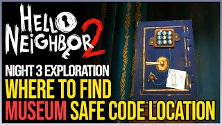 Hello Neighbor 2 Museum Safe Code Night 3