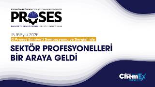Sektörün Kalbi 6. Proses Emniyeti Sempozyumu ve Sergisi'nde Attı!
