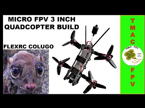 MICRO FPV 3 INCH QUADCOPTER BUILD