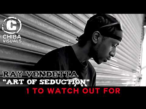 RAY VENDETTA - ART OF SEDUCTION [EXCLUSIVE AUDIO] [1 TO WATCH OUT FOR] @Ray_vendetta