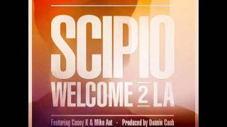 Scipio Feat. Casey K & Mike Ant- Welcome To LA.flv
