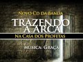 Trazendo A Arca CD Na Casa Dos Profetas Música Graça
