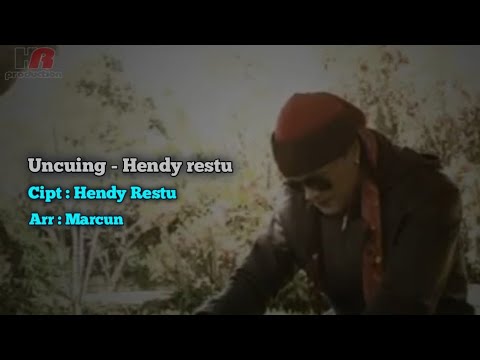 UNCUING - HENDY RESTU (OFFICIAL VIDEO & MUSIC)