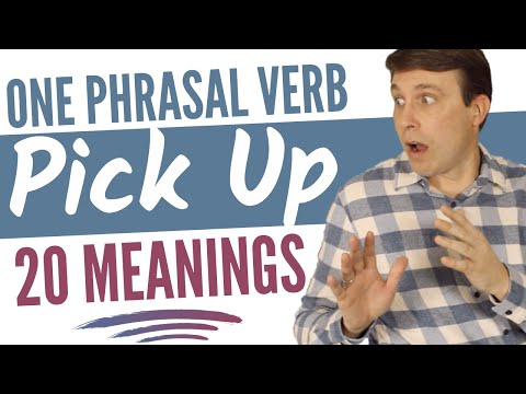 PICK UP has 20 Different Meanings | Phrasal Verb Vocabulary