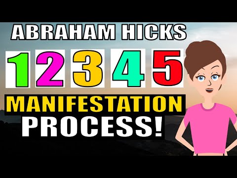 The 5 Step Manifestation Process! [POWERFUL] - Abraham Hicks