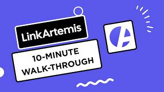 LinkArtemis - 10-Minute Demo & Walkthrough