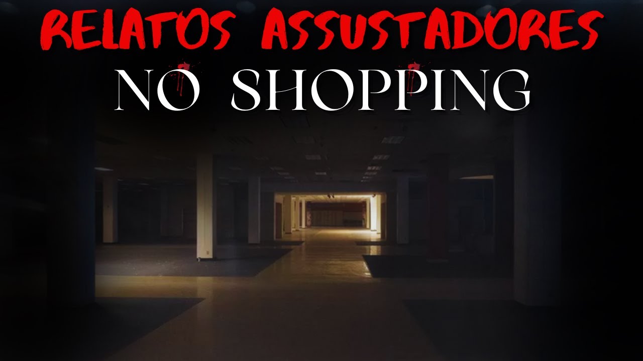 8 Relatos NO SHOPPING Assustadores | Histórias de Terror Ep. 113