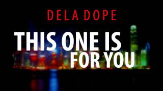 This One Is For You - Jackie Boyz and Dela Dope