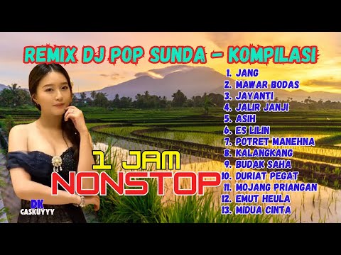 LAGU SANTAI_DJ REMIX POP SUNDA KOMPILASI [FULL NONSTOP TANPA IKLAN]