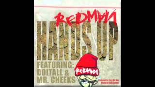 Redman - Hands Up (ft DoItAll & Mr Cheeks)