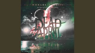 Dead by April - Our Worlds Collide (Acoustic)