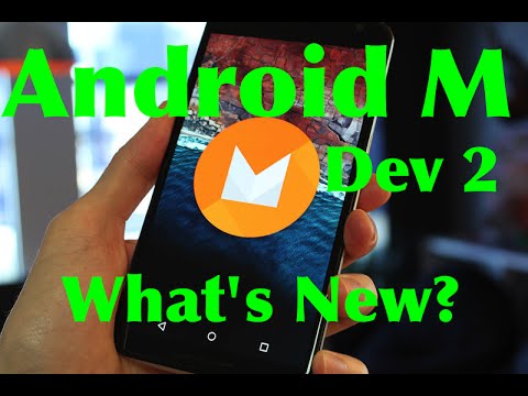 Android M Developer Preview 2 New Features! What's New?