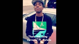 Curren$y - Thats the thing  ft. Estelle