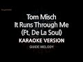 Tom Misch-It Runs Through Me (Ft. De La Soul) (Melody) (Karaoke Version)
