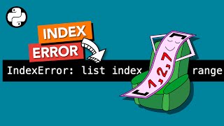 IndexError: list index out of range. What does it mean?