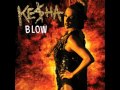 Ke$ha - Blow(Speed up) 