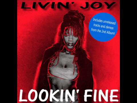 Livin' Joy - Lookin' Fine (Extended Mix) - Rare Unreleased Track - HQ