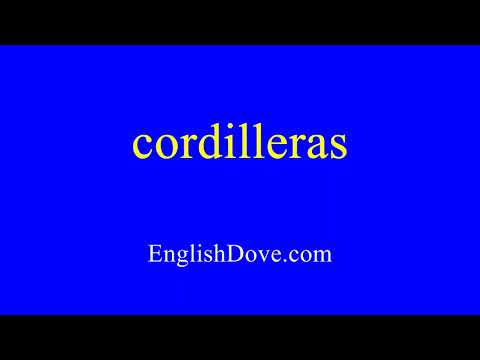 How to pronounce cordilleras in American English