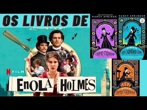 ENOLA HOLMES: FILME, LIVROS, CURIOSIDADES