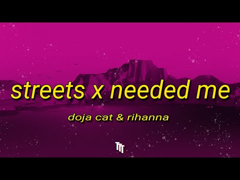 Doja Cat & Rihanna - Streets X Needed Me (Sped Up) | Lyrics TikTok Version "you needed me"