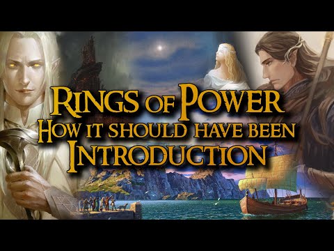 Rings of Power: How it should have been | Introduction to the Second Age series
