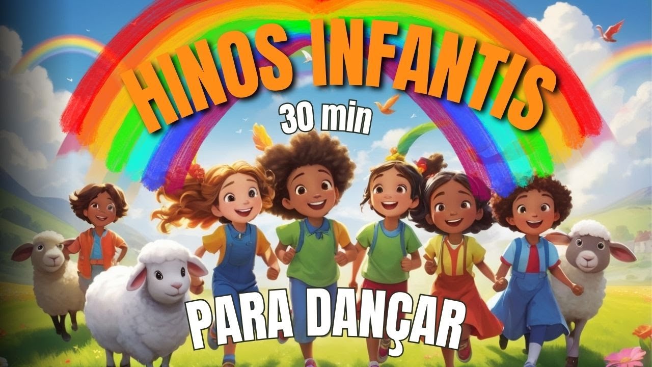 30 Minutos de Hinos Infantis 🎶 Hinos Infantis | Música Gospel Infantil Para Dançar