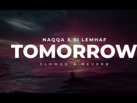 𝗡𝗮𝗾𝗾𝗮 𝘅 𝗦𝗶 𝗟𝗲𝗺𝗵𝗮𝗳 - 𝗧𝗼𝗺𝗼𝗿𝗿𝗼𝘄 [ 𝐒𝐥𝐨𝐰𝐞𝐝 & 𝐁𝐚𝐬𝐬 𝐁𝐨𝐨𝐬𝐭𝐞𝐝 ]