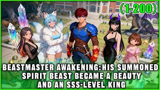 🔥Beastmaster Awakening: The Spirit Beast He Summoned Became a Beauty, and an SSS-Level King"