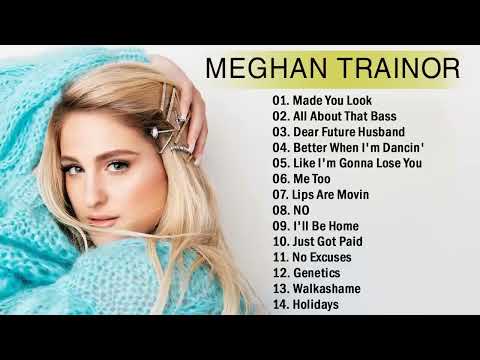 MEGAN TRAINOR Greatest Hits Full Album 2023 - Best Songs OF MEGAN TRAINOR Playlist 2023