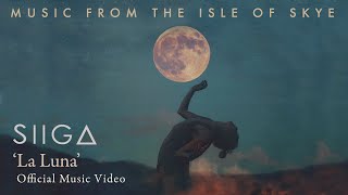 Siiga - La Luna (Official Music Video)
