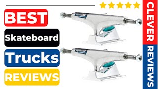Best Skateboard Trucks In 2022 🍁 Best 5 Tested & Buying Guide