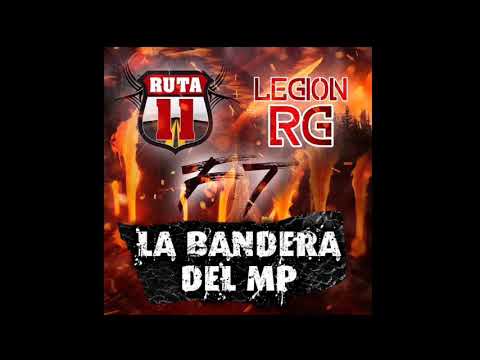 La Bandera Del MP (Ruta 11 Ft Legion RG)
