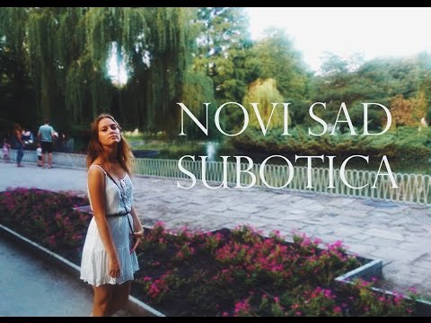 Serbia: Novi Sad, Subotica / Сербия: Нов