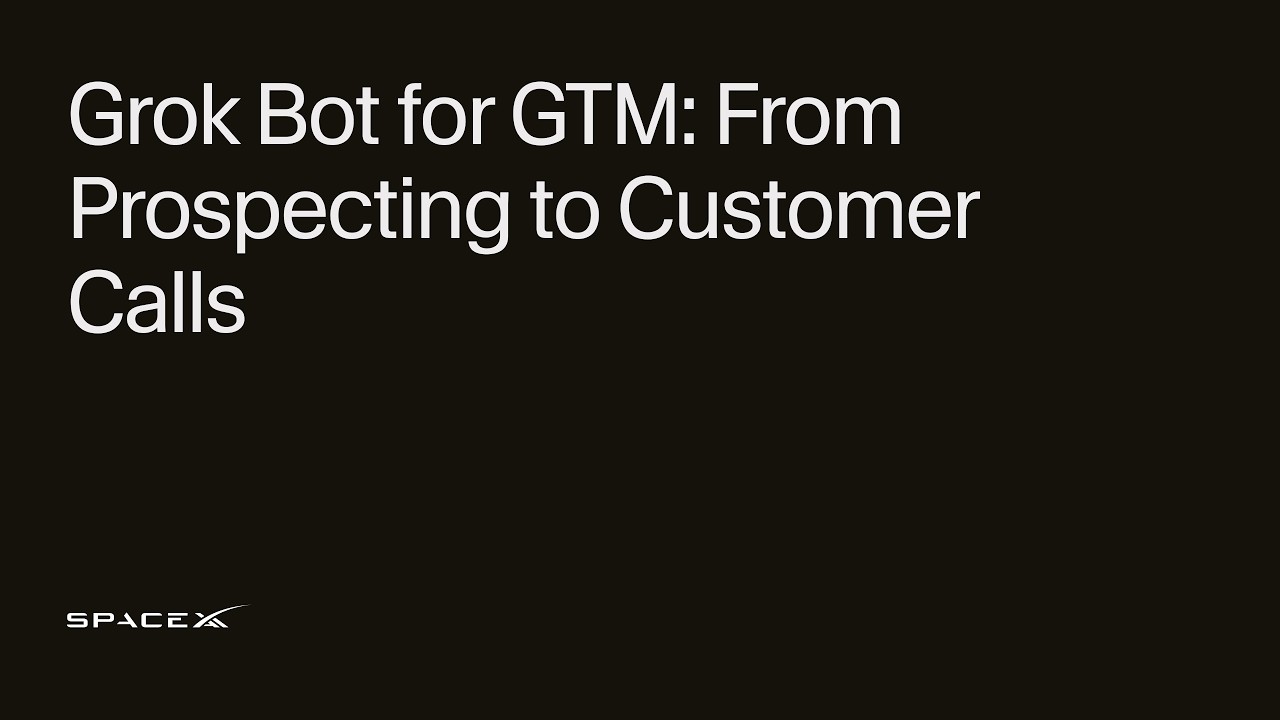 Grok Bot for GTM: From Prospecting to Customer Calls