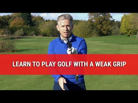 Part of a video titled LEARN TO PLAY GOLF WITH A WEAK GRIP - YouTube