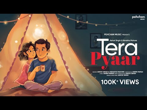 Tera Pyaar -  Ashok Singh & Vishakha Mahore | Shirin P | Hindi Song 2022 | Pehchan Music Original