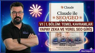 Claude ile SEO & GEO Rehberi | 1. Bölüm: Temel Kavramlar ve Giriş