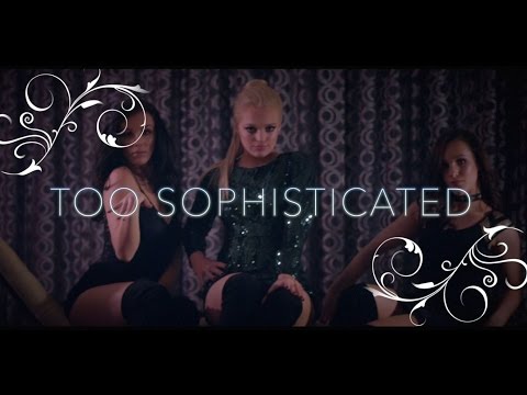 JoAnna Michelle - Too Sophisticated (Official Music Video)