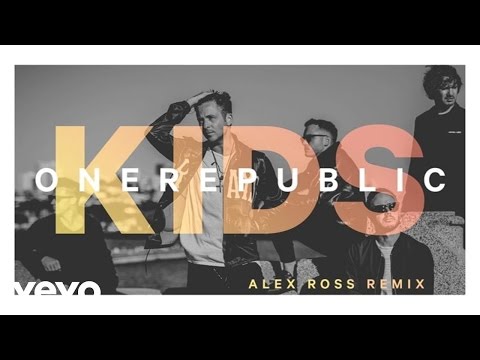 OneRepublic - Kids (Alex Ross Remix/Audio)