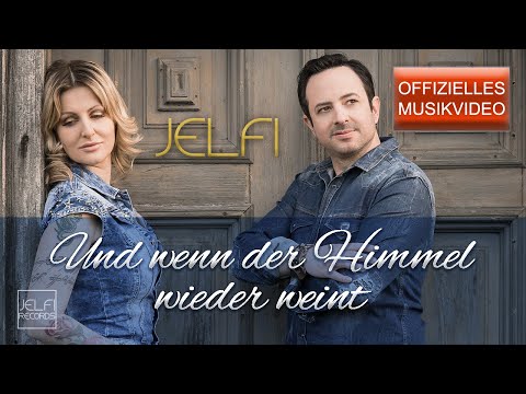 Jelfi - Und wenn der Himmel wieder weint (Offizielles Musikvideo) - Jenny van Bree & Wolfgang Nadrag