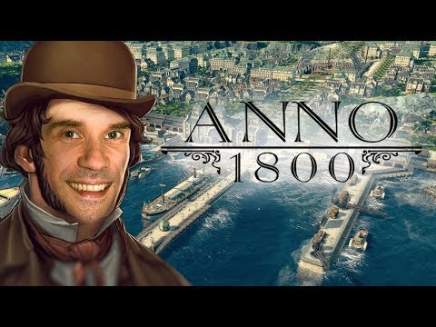 Endlich wieder Anno! | Anno 1800 Preview mit Dennis