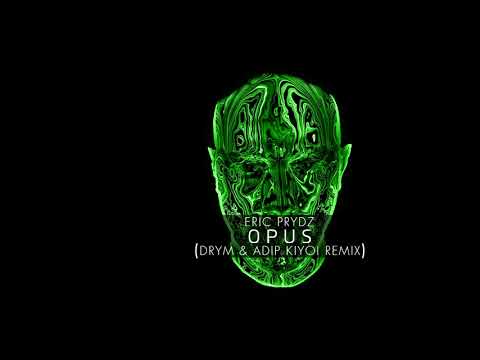 Eric Prydz - Opus (DRYM & Adip Kiyoi Remix)