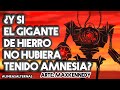 Y Si El Gigante De Hierro No Tuviera Amnesia Lineas Alternas