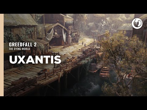GreedFall 2 | Uxantis