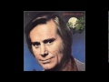 George Jones -  I'd Rather Have What We Had