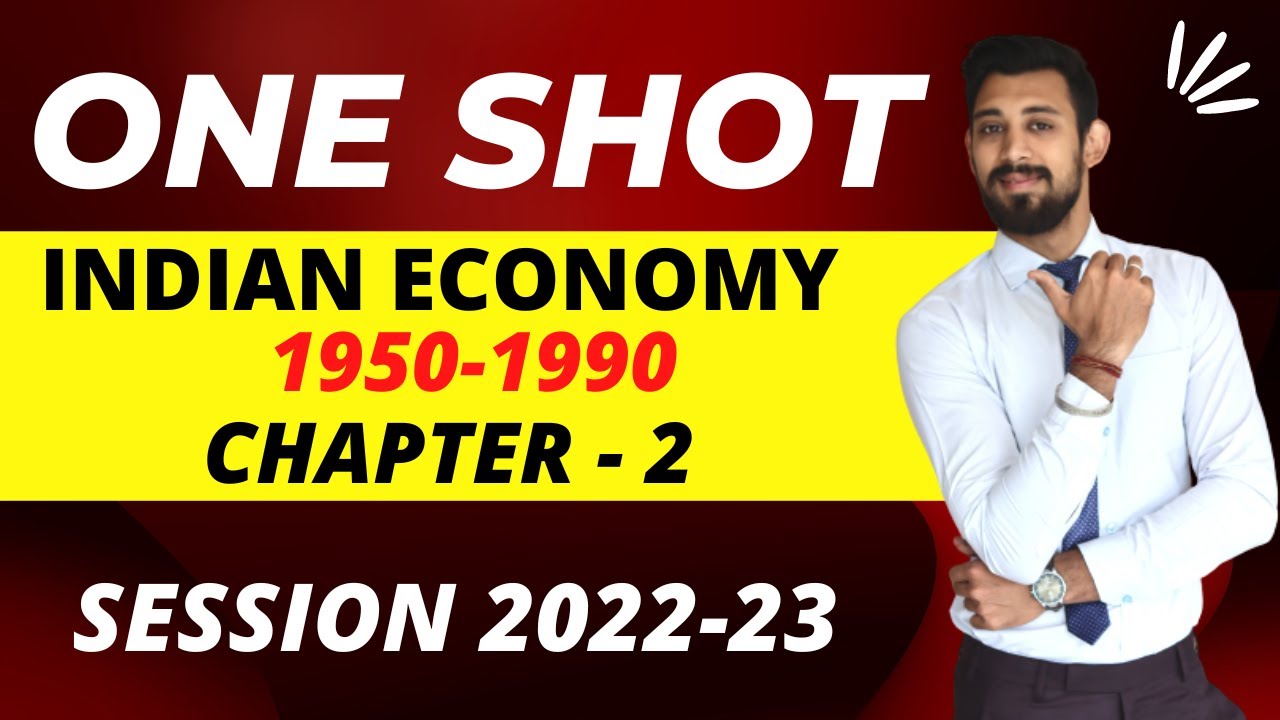 Indian economy 1950 -1990 | One shot | Chapter 2