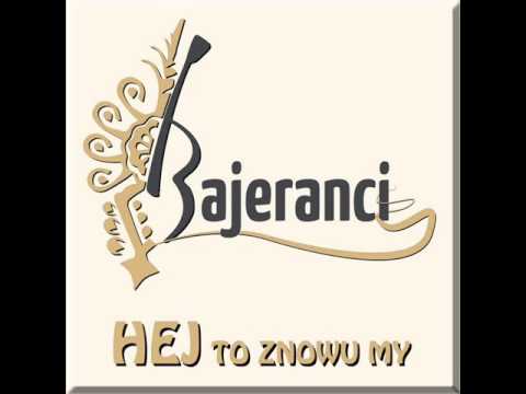 Bajeranci-O królowo ma