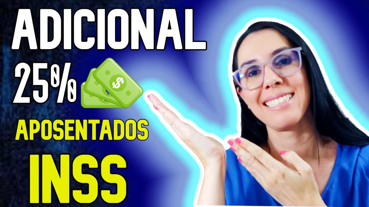 Como Solicitar ADICIONAL de 25% NA APOSENTADORIA DO INSS RÁPIDO!