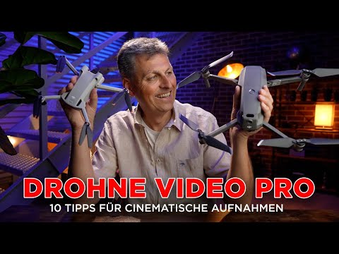 10 Tipps für epische Drohnenaufnahmen im Kino-Look | DROHNE VIDEO PRO