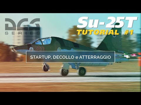 DCS: SU-25T Tutorial #1 - Startup, Taxiing, Takeoff, and Landing (ITA)